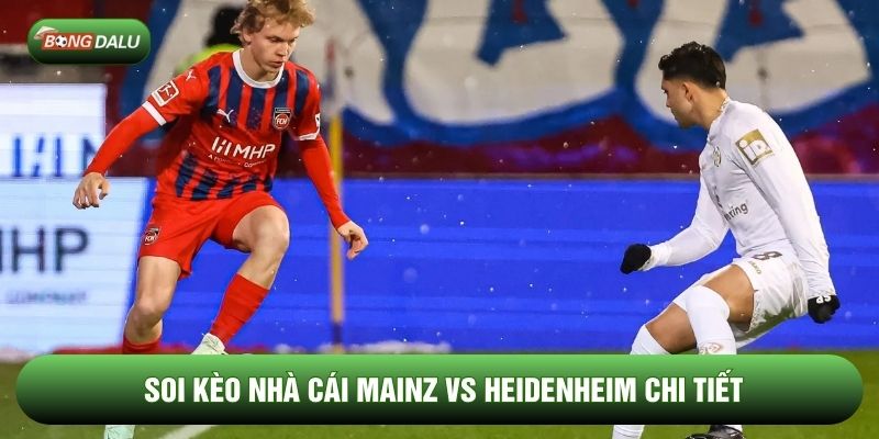 Soi kèo nhà cái Mainz vs Heidenheim chi tiết Soi kèo nhà cái Mainz vs Heidenheim chi tiết